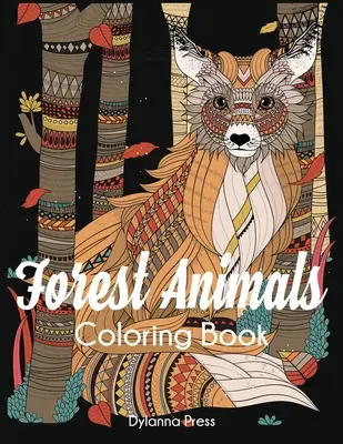 Kolorowanka zwierzęta leśne: Kolorowanka dla dorosłych z dzikimi zwierzętami i przyrodą - Forest Animals Coloring Book: Adult Wildlife and Nature Coloring Book