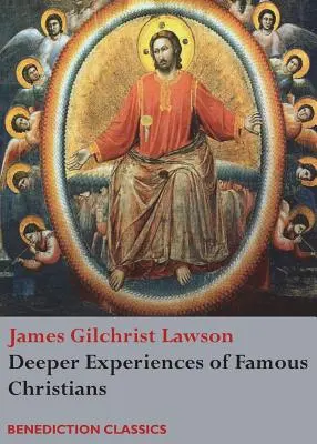 Głębsze doświadczenia słynnych chrześcijan. (Complete and Unabridged.) - Deeper Experiences of Famous Christians. (Complete and Unabridged.)