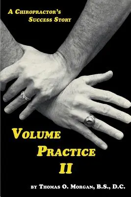 Tom Praktyka II - Historia sukcesu chiropraktyka - Volume Practice II - A Chiropractor's Success Story