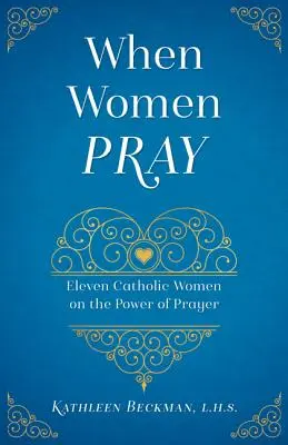 Kiedy kobiety się modlą - When Women Pray