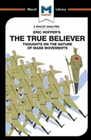 Analiza książki „The True Believer” Erica Hoffera: Myśli o naturze ruchów masowych - An Analysis of Eric Hoffer's the True Believer: Thoughts on the Nature of Mass Movements
