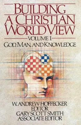 Budowanie chrześcijańskiego światopoglądu Tom 1 - Building a Christian Worldview Volume 1