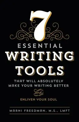 7 podstawowych narzędzi do pisania: Które absolutnie poprawią twoje pisanie (i ożywią twoją duszę) - 7 Essential Writing Tools: That Will Absolutely Make Your Writing Better (and Enliven Your Soul)