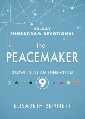 Rozjemca: Rozwój jako osoba z Enneagramu 9 - The Peacemaker: Growing as an Enneagram 9