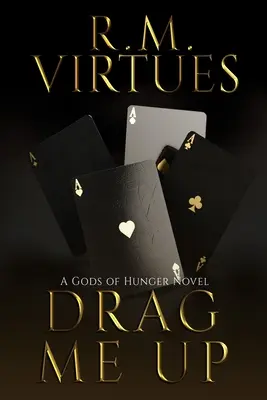 Drag Me Up: Powieść o bogach głodu - Drag Me Up: A Gods of Hunger Novel