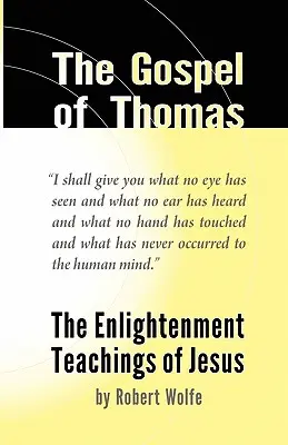 Ewangelia Tomasza: Oświeceniowe nauki Jezusa - The Gospel of Thomas: The Enlightenment Teachings of Jesus