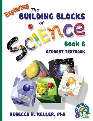 Exploring the Building Blocks of Science Book 6 Podręcznik ucznia - Exploring the Building Blocks of Science Book 6 Student Textbook