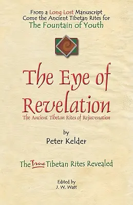 Oko objawienia: Starożytne tybetańskie rytuały odmłodzenia - The Eye of Revelation: The Ancient Tibetan Rites of Rejuvenation