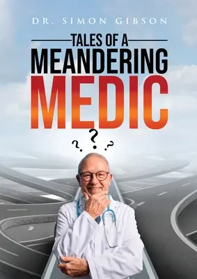 Opowieści błądzącego medyka - Tales of a Meandering Medic