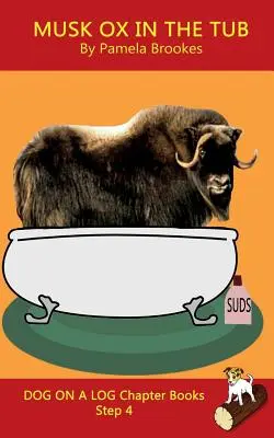 Musk Ox In The Tub Chapter Book: (Step 4) Sound Out Books (systematyczne dekodowanie) Pomaga rozwijającym się czytelnikom, w tym osobom z dysleksją, nauczyć się czytać - Musk Ox In The Tub Chapter Book: (Step 4) Sound Out Books (systematic decodable) Help Developing Readers, including Those with Dyslexia, Learn to Read