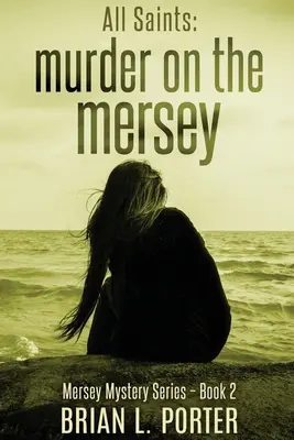 Wszyscy święci: Morderstwo nad Mersey - All Saints: Murder On The Mersey