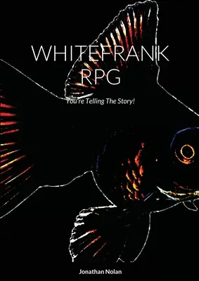 Whitefrank RPG: Ty opowiadasz historię! - Whitefrank RPG: You're Telling The Story!