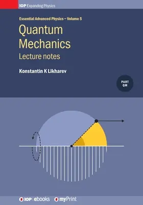 Mechanika kwantowa: Notatki z wykładów, tom 5: Notatki z wykładów - Quantum Mechanics: Lecture Notes, Volume 5: Lecture notes