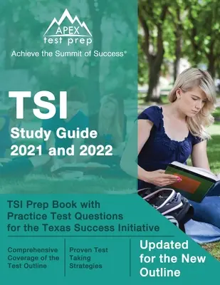 TSI Study Guide 2021 and 2022: TSI Prep Book with Practice Test Questions for the Texas Success Initiative [Zaktualizowany pod kątem nowego konspektu] - TSI Study Guide 2021 and 2022: TSI Prep Book with Practice Test Questions for the Texas Success Initiative [Updated for the New Outline]