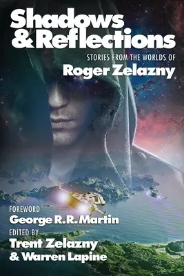 Shadows & Reflections: Antologia w hołdzie Rogerowi Zelaznemu - Shadows & Reflections: A Roger Zelazny Tribute Anthology