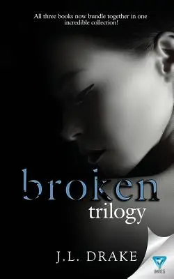 Trylogia Broken: Książki 1-3 - The Broken Trilogy: Books 1-3