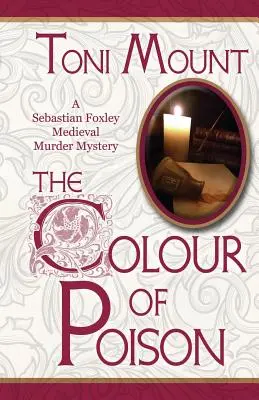 Kolor trucizny: Średniowieczna tajemnica Sebastiana Foxleya - The Colour of Poison: A Sebastian Foxley Medieval Mystery