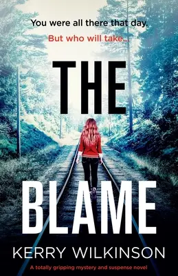 The Blame: Trzymająca w napięciu powieść sensacyjno-tajemnicza - The Blame: A totally gripping mystery and suspense novel