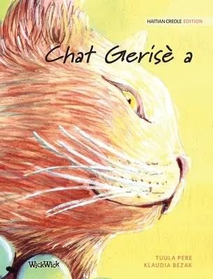 Chat Geris a: Haitańsko-kreolskie wydanie The Healer Cat - Chat Geris a: Haitian Creole Edition of The Healer Cat