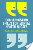 Umiejętności komunikacyjne dla pielęgniarek zajmujących się zdrowiem psychicznym: Wprowadzenie - Communication Skills for Mental Health Nurses: An Introduction