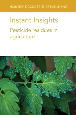 Błyskawiczne spostrzeżenia: Pozostałości pestycydów w rolnictwie - Instant Insights: Pesticide residues in agriculture