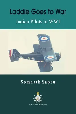 Laddie idzie na wojnę: indyjscy piloci w I wojnie światowej - Laddie Goes to War: Indian Pilots in World War I