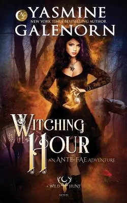 Godzina czarownic: Przygoda Ante-Fae - Witching Hour: An Ante-Fae Adventure