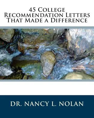 45 listów polecających do college'u, które zrobiły różnicę - 45 College Recommendation Letters That Made a Difference