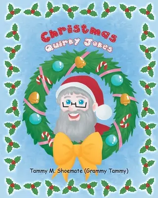 Świąteczne dowcipy (Shoemate (Grammy Tammy) Tammy M.) - Christmas Quirky Jokes (Shoemate (Grammy Tammy) Tammy M.)