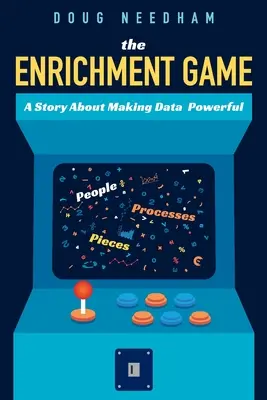 Gra wzbogacająca: Opowieść o zwiększaniu mocy danych - The Enrichment Game: A Story About Making Data Powerful