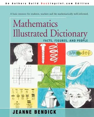 Ilustrowany słownik matematyki: Fakty, liczby i ludzie - Mathematics Illustrated Dictionary: Facts, Figures, and People