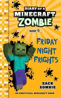 Pamiętnik minecraftowego zombie Księga 13: Piątkowa noc strachów - Diary of a Minecraft Zombie Book 13: Friday Night Frights