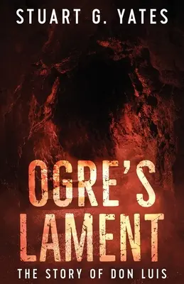 Lament Ogra: Historia Don Luisa - Ogre's Lament: The Story of Don Luis