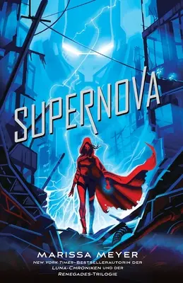 Supernova: (Renegades-Reihe, Band 3)