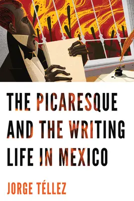 Picaresque i życie pisarskie w Meksyku - The Picaresque and the Writing Life in Mexico