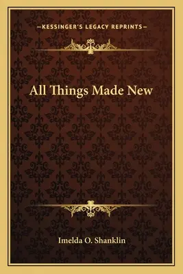 Wszystko stało się nowe - All Things Made New