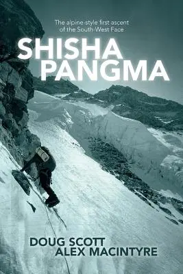 Shishapangma: Pierwsze wejście na południowo-zachodnią ścianę w stylu alpejskim - Shishapangma: The alpine-style first ascent of the south-west face