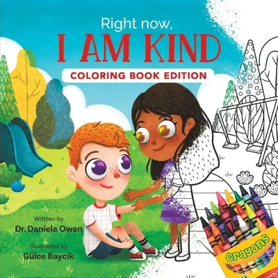 Właśnie teraz jestem miły: Kolorowanka - Right Now, I Am Kind: Coloring Book Edition