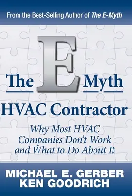 E-Myth HVAC Contractor: Dlaczego większość firm HVAC nie działa i co z tym zrobić? - The E-Myth HVAC Contractor: Why Most HVAC Companies Don't Work and What to Do About It