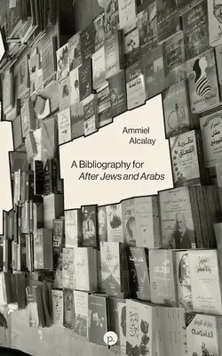 Bibliografia dla Żydów i Arabów - A Bibliography for After Jews and Arabs