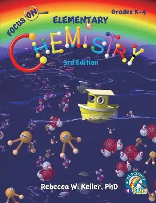 Focus On Elementary Chemistry Podręcznik ucznia Wydanie 3 (miękka okładka) - Focus On Elementary Chemistry Student Textbook 3rd Edition (softcover)