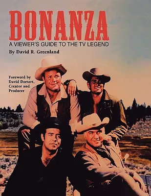 Bonanza: Przewodnik widza po legendzie telewizji - Bonanza: A Viewer's Guide to the TV Legend