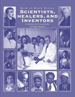 Naukowcy, uzdrowiciele i wynalazcy: Wprowadzenie dla młodych czytelników - Scientists, Healers, and Inventors: An Introduction for Young Readers