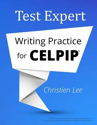 Test Expert: Ćwiczenia w pisaniu dla CELPIP(R) - Test Expert: Writing Practice for CELPIP(R)