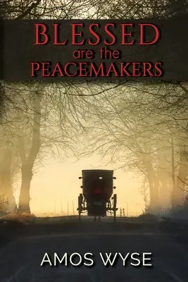 Błogosławieni, którzy wprowadzają pokój - Blessed Are the Peacemakers