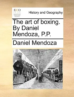 Sztuka boksu. Daniel Mendoza, P.P. - The Art of Boxing. by Daniel Mendoza, P.P.