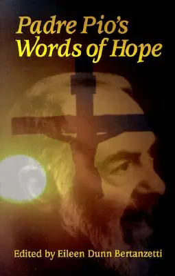 Słowa nadziei Ojca Pio - Padre Pio's Words of Hope