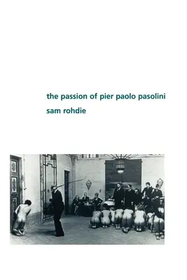 Pasja Piera Paolo Pasoliniego - The Passion of Pier Paolo Pasolini