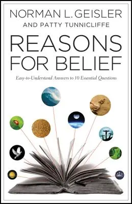 Powody dla wiary: Łatwe do zrozumienia odpowiedzi na 10 zasadniczych pytań - Reasons for Belief: Easy-To-Understand Answers to 10 Essential Questions