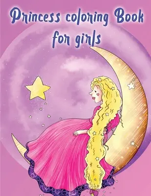 Kolorowanka księżniczka dla dziewczynek - Princess Coloring Book For Girls